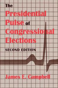 Cover image for The Presidential Pulse of Congressional Elections