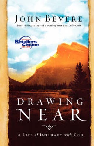 Drawing Near: A Life of Intimacy with God