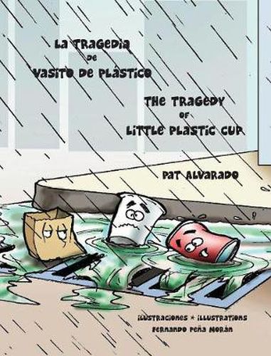 La tragedia de Vasito de Plastico * The Tragedy of Little Plastic Cup