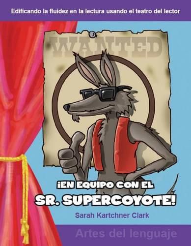 !En equipo con el Sr. Supercoyote! (Teaming with Mr. Cool!)