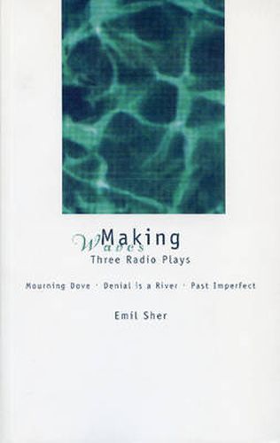 Cover image for Making Waves: Three Radio Plays