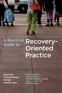 Cover image for A Practical Guide to Recovery-Oriented Practice