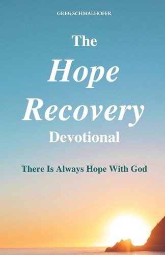 Cover image for The Hope Recovery Devotional: There is Always Hope with God