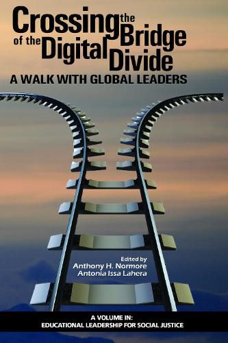 Cover image for Crossing the Bridge of the Digital Divide: A Walk with Global Leaders