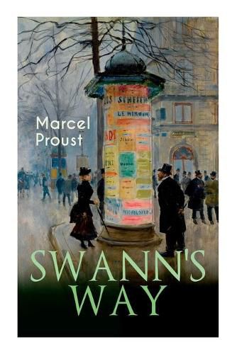 Swann's Way: In Search of Lost Time (Du Cote De Chez Swann)