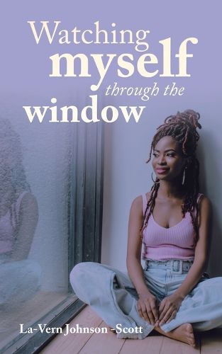 Cover image for Watching myself through the window