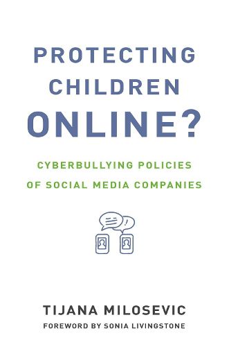 Cover image for Protecting Children Online?: Cyberbullying Policies of Social Media Companies