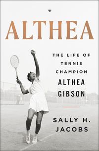 Cover image for Althea: The Life of Tennis Champion Althea Gibson