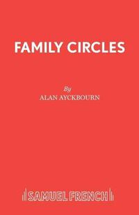 Cover image for Family Circles: A Comedy