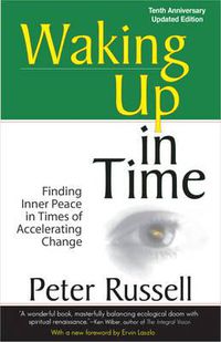 Cover image for Waking Up in Time: Finding Inner Peace in Times of Accelerating Change