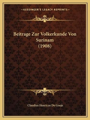 Cover image for Beitrage Zur Volkerkunde Von Surinam (1908)