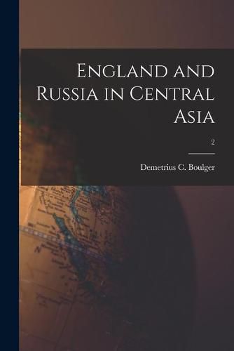 England and Russia in Central Asia; 2