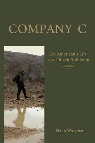 Cover image for Company C: An American's Life as a Citizen-Soldier in the Israeli Army