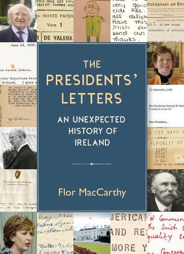 Cover image for The Presidents' Letters: An Unexpected History of Ireland