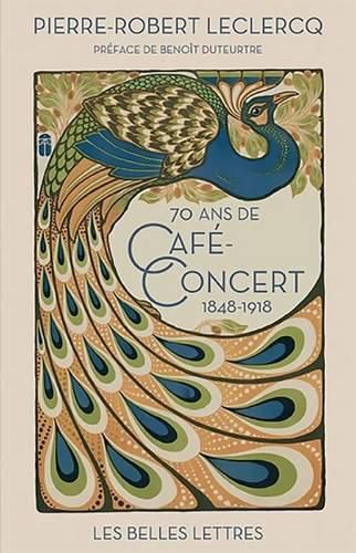 Cover image for Soixante-Dix ANS de Cafe-Concert (1848-1918)