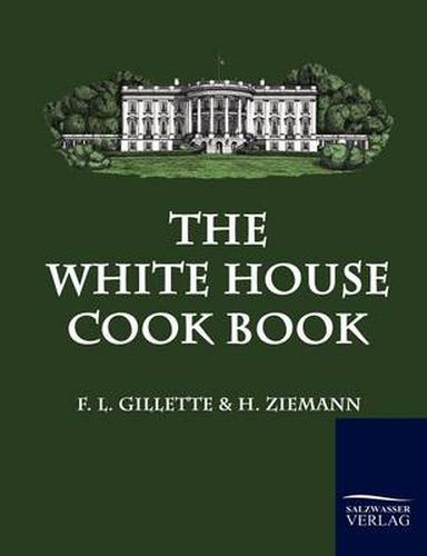 Cover image for The White House Cook Book