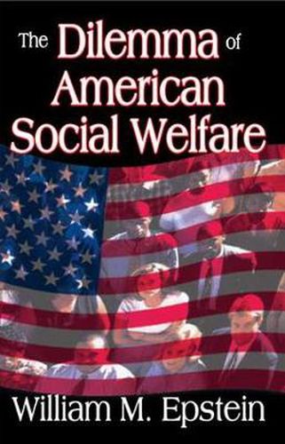 Cover image for The Dilemma of American Social Welfare