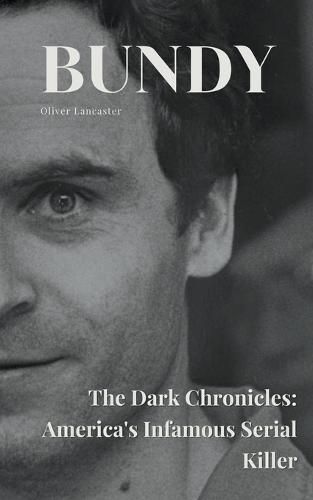 Cover image for Bundy The Dark Chronicles