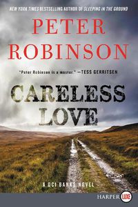 Cover image for Careless Love: An Inspector Banks Novel