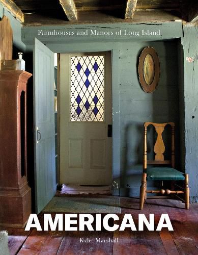 Cover image for Americana: Farmhouses and Manors of Long Island