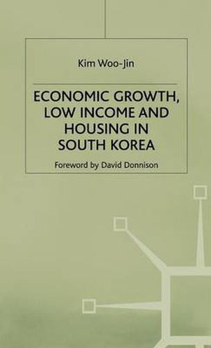 Cover image for Economic Growth, Low Income and Housing in South Korea