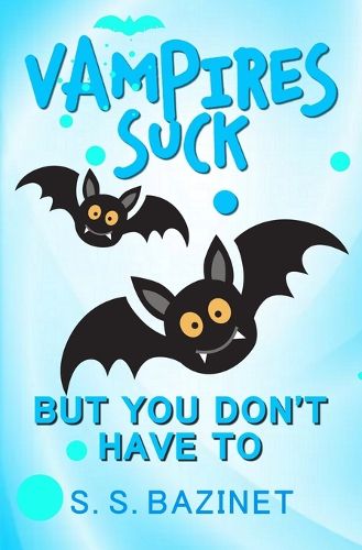 Cover image for Vampires Suck But You Don't Have to