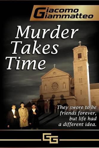 Cover image for Murder Takes Time: Friendship & Honor Series, Book One