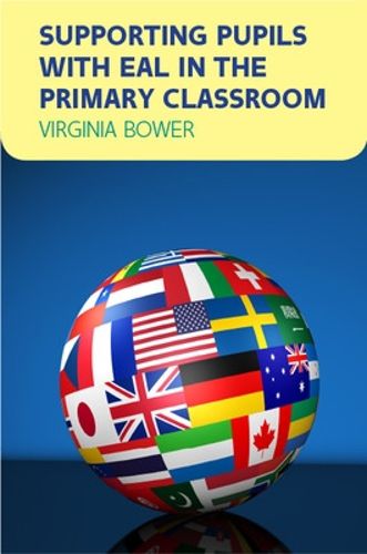 Cover image for Supporting Pupils with EAL in the Primary Classroom