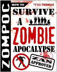 Cover image for Zompoc:  How to Survive a Zombie Apocalypse