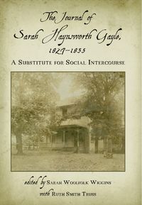 Cover image for The Journal of Sarah Haynsworth Gayle, 1827-1835