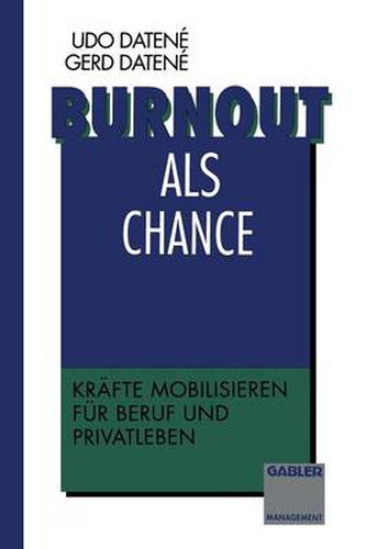 Cover image for Burnout ALS Chance: Krafte Mobilisieren Fur Beruf Und Privatleben