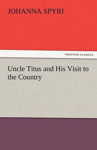 Cover image for Uncle Titus and His Visit to the Country
