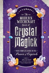 Cover image for The Modern Witchcraft Book of Crystal Magick