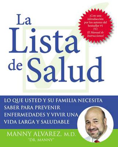 Cover image for La Lista de Salud: Lo Que Usted Y Su Familia Necesita Saber Para Prevenir Enfermedades Y Vivir Una Vida Larga Y Saludable