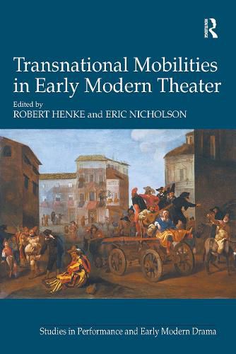 Transnational Mobilities in Early Modern Theater