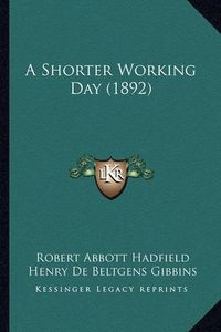 Cover image for A Shorter Working Day (1892)