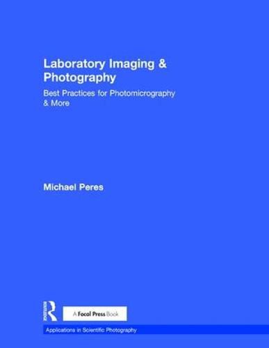 Cover image for Laboratory Imaging & Photography: Best Practices for Photomicrography & More