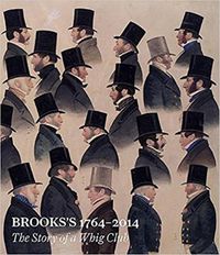 Cover image for Brooks'S 1764-2014: The Story of a Whig Club