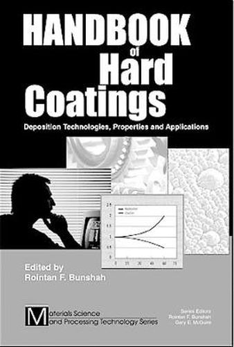 Cover image for Handbook of Hard Coatings: Deposition Technolgies, Properties and Applications