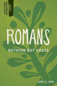 Cover image for Romans: Nothing but Grace