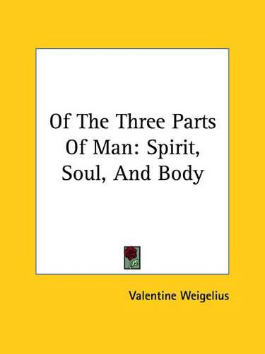 Cover image for Of the Three Parts of Man: Spirit, Soul, and Body