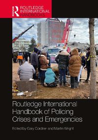 Cover image for Routledge International Handbook of Policing Crises and Emergencies