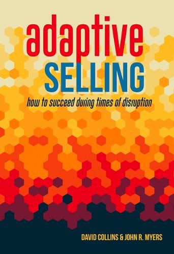 Cover image for Adaptive Selling: How to Succeed During Times of Disruption