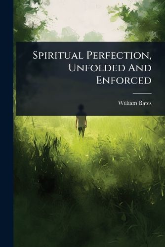 Cover image for Spiritual Perfection, Unfolded And Enforced