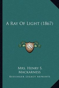 Cover image for A Ray of Light (1867)