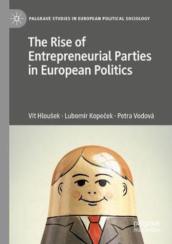 Cover image for The Rise of Entrepreneurial Parties in European Politics