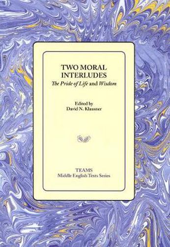 Cover image for Two Moral Interludes: The Pride of Life and Wisdom