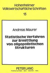 Cover image for Statistische Verfahren Zur Ermittlung Von Oligopolistischen Strukturen