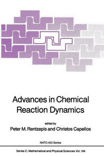 Cover image for Advances in Chemical Reaction Dynamics