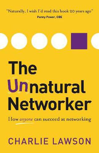 Cover image for The Unnatural Networker: How anyone can succeed at networking